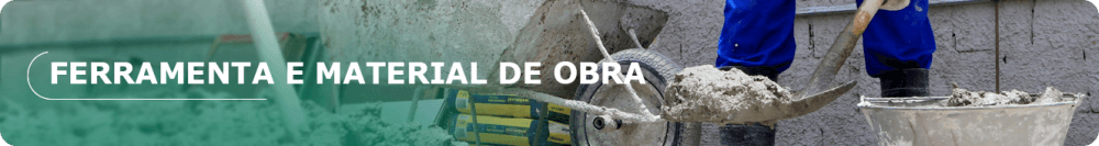 Destaques da categoria Ferramenta e Material de Obra